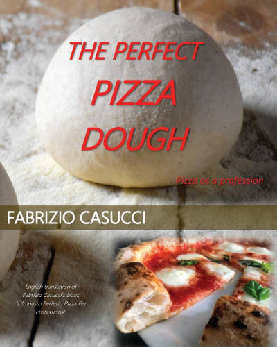 perfect pizza dough fabrizio casucci